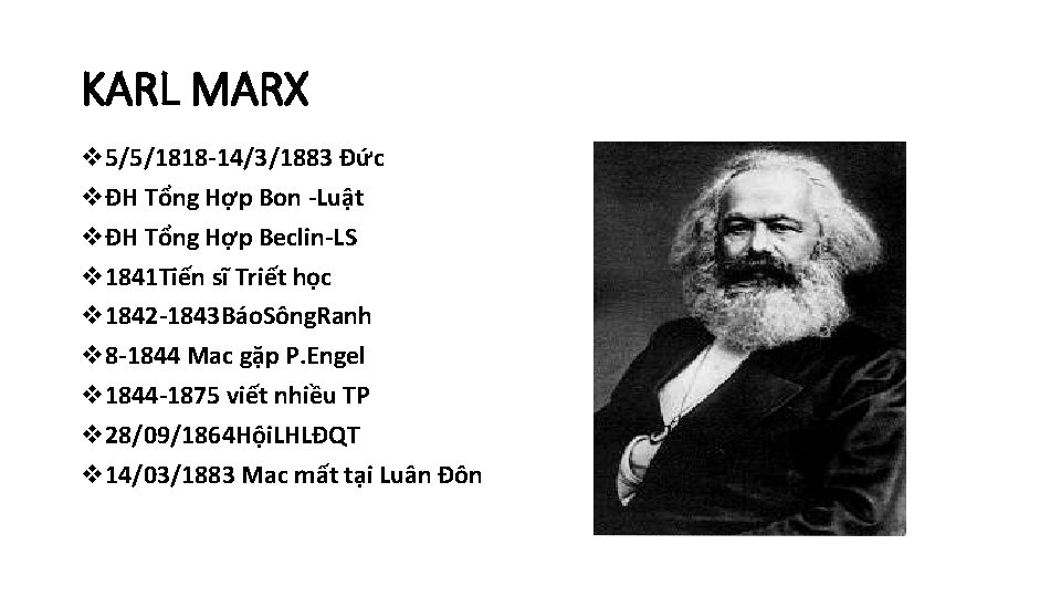 KARL MARX v 5/5/1818 -14/3/1883 Đức vĐH Tổng Hợp Bon -Luật vĐH Tổng Hợp