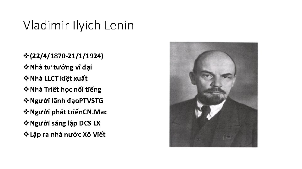 Vladimir Ilyich Lenin v(22/4/1870 -21/1/1924) v. Nhà tư tưởng vĩ đại v. Nhà LLCT