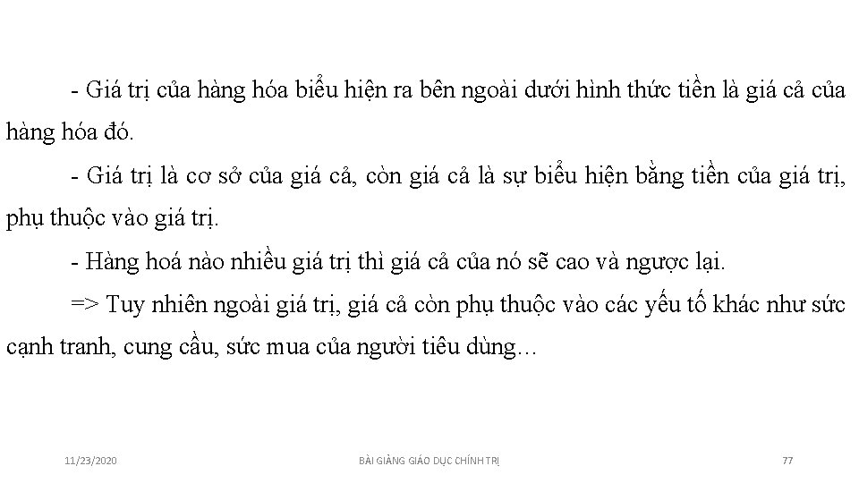 - Giá trị của hàng hóa biểu hiện ra bên ngoài dưới hình thức