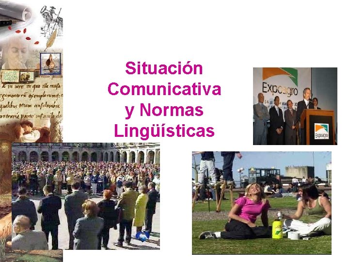 Situación Comunicativa y Normas Lingüísticas 