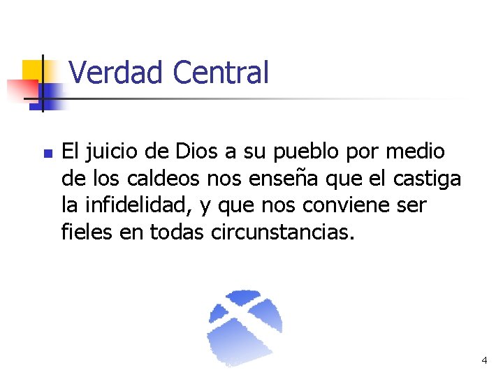 Verdad Central n El juicio de Dios a su pueblo por medio de los Verdad Central n El juicio de Dios a su pueblo por medio de los