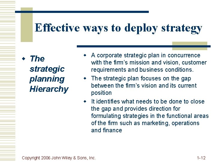 Effective ways to deploy strategy w The strategic planning Hierarchy w A corporate strategic