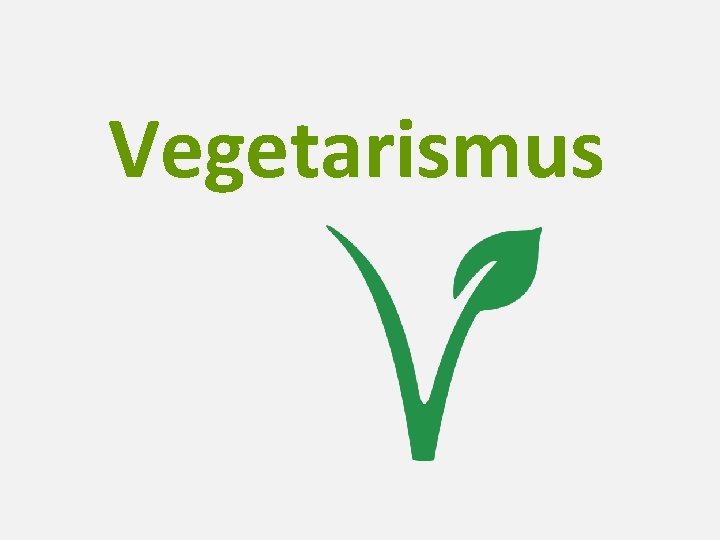 Vegetarismus 
