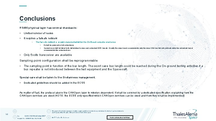 Conclusions RS 485 physical layer has several drawbacks: • Limited number of nodes •