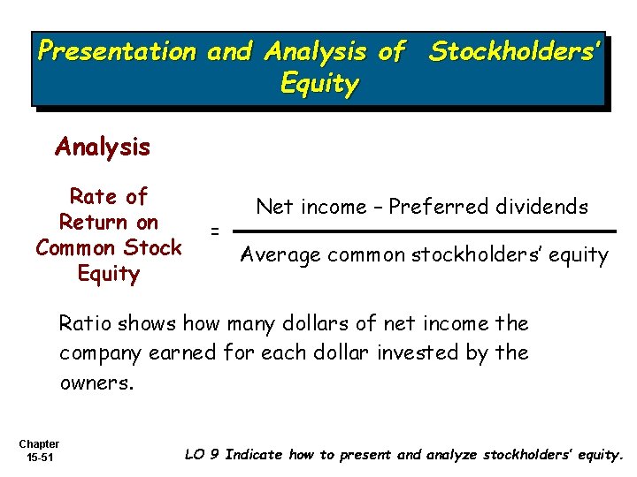 Presentation and Analysis of Stockholders’ Equity Analysis Rate of Return on Common Stock Equity