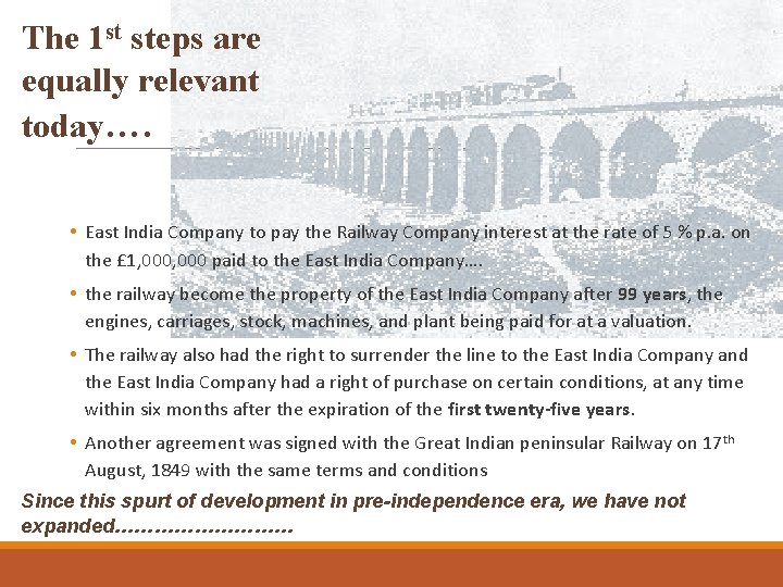 The 1 st steps are equally relevant today…. • East India Company to pay