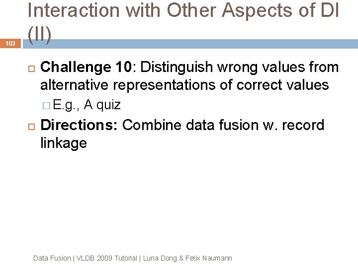 103 Interaction with Other Aspects of DI (II) Challenge 10: Distinguish wrong values from 103 Interaction with Other Aspects of DI (II) Challenge 10: Distinguish wrong values from