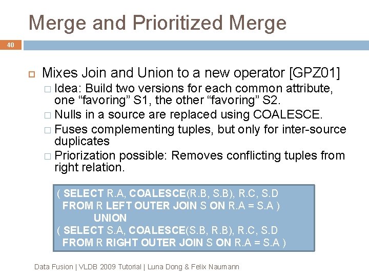 Merge and Prioritized Merge 40 Mixes Join and Union to a new operator [GPZ Merge and Prioritized Merge 40 Mixes Join and Union to a new operator [GPZ