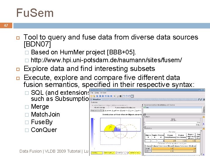 Fu. Sem 47 Tool to query and fuse data from diverse data sources [BDN Fu. Sem 47 Tool to query and fuse data from diverse data sources [BDN