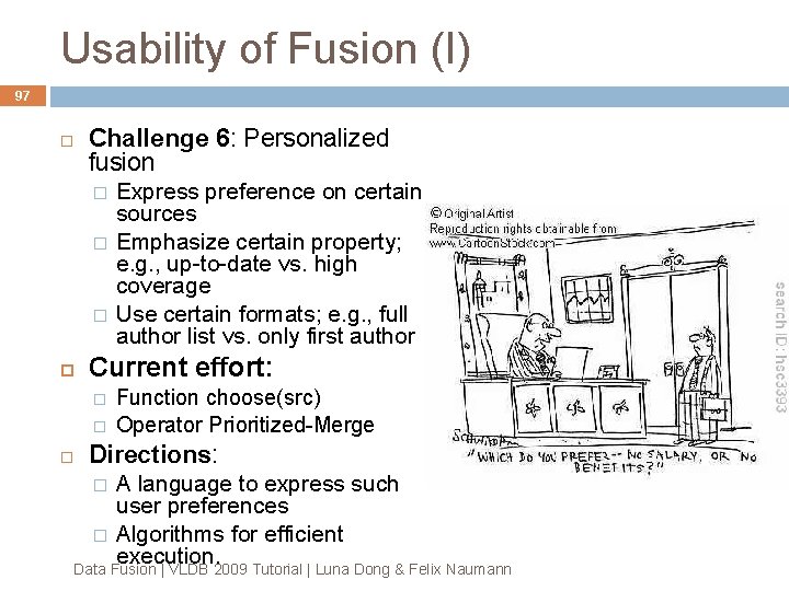 Usability of Fusion (I) 97 Challenge 6: Personalized fusion � � � Current effort: Usability of Fusion (I) 97 Challenge 6: Personalized fusion � � � Current effort: