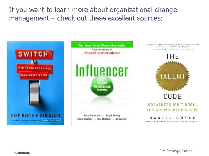 If you want to learn more about organizational change management – check out these