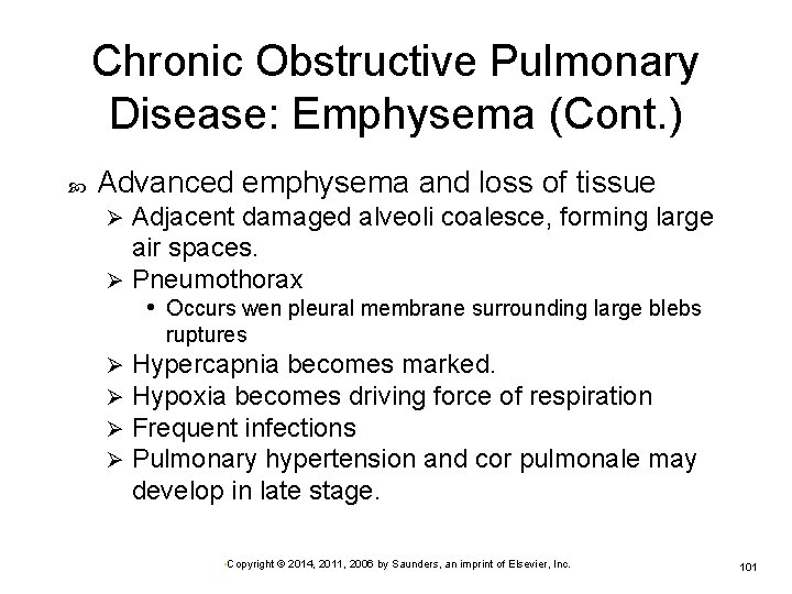 Chronic Obstructive Pulmonary Disease: Emphysema (Cont. ) Advanced emphysema and loss of tissue Adjacent