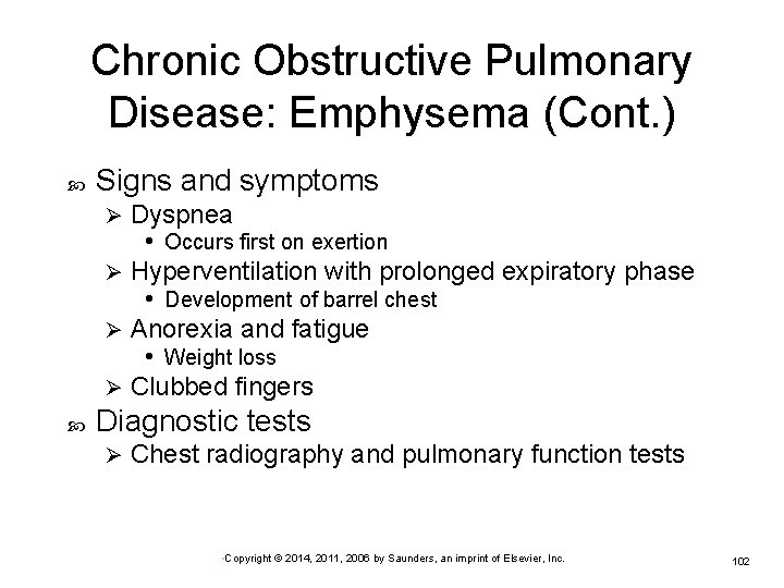 Chronic Obstructive Pulmonary Disease: Emphysema (Cont. ) Signs and symptoms Dyspnea • Occurs first