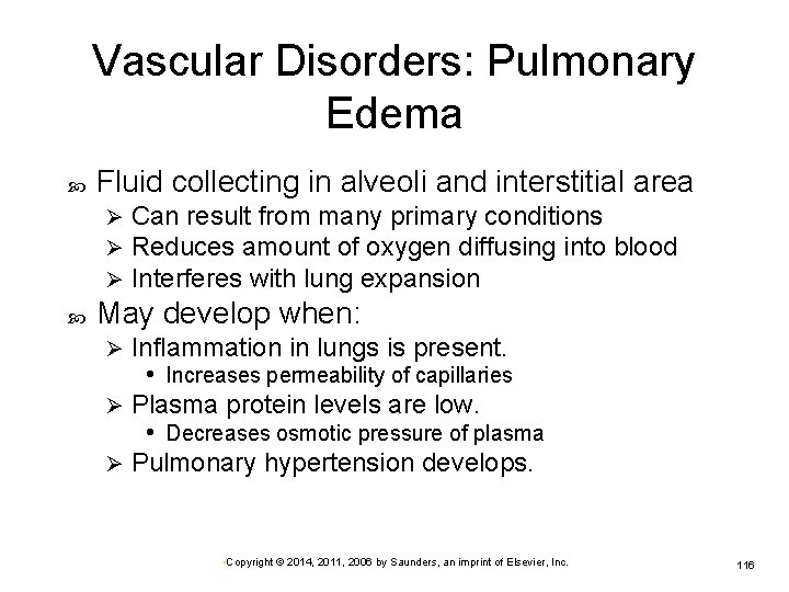 Vascular Disorders: Pulmonary Edema Fluid collecting in alveoli and interstitial area Ø Ø Ø