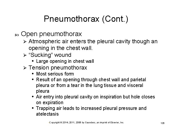 Pneumothorax (Cont. ) Open pneumothorax Atmospheric air enters the pleural cavity though an opening