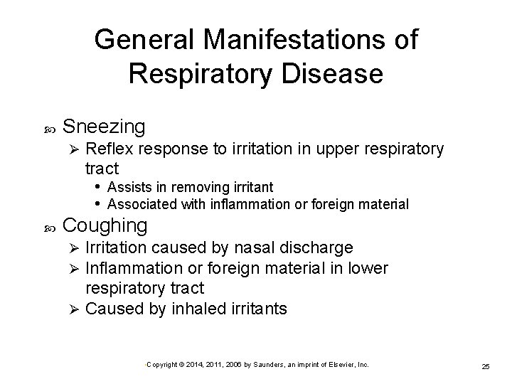 General Manifestations of Respiratory Disease Sneezing Ø Reflex response to irritation in upper respiratory