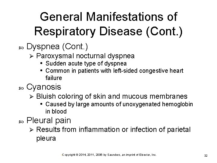 General Manifestations of Respiratory Disease (Cont. ) Dyspnea (Cont. ) Ø Paroxysmal nocturnal dyspnea