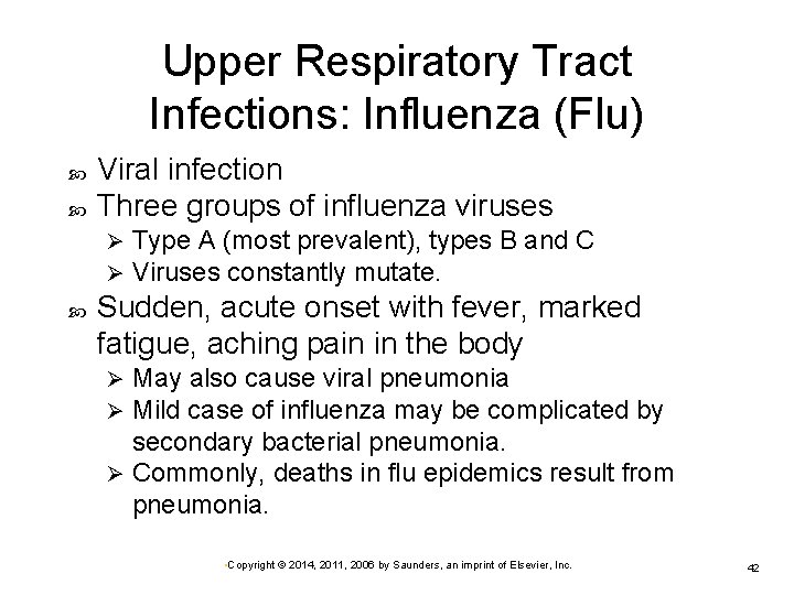 Upper Respiratory Tract Infections: Influenza (Flu) Viral infection Three groups of influenza viruses Ø