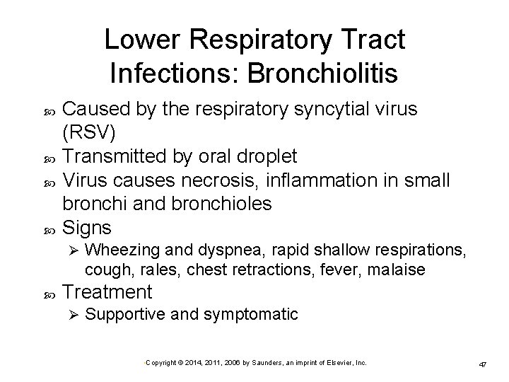 Lower Respiratory Tract Infections: Bronchiolitis Caused by the respiratory syncytial virus (RSV) Transmitted by