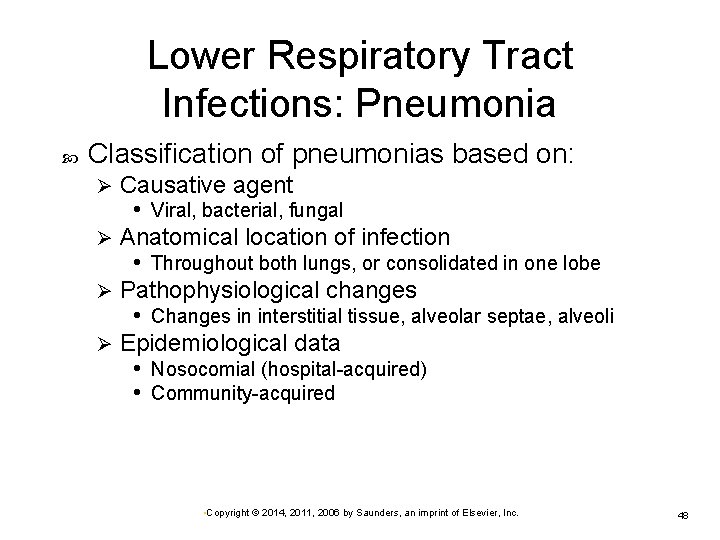 Lower Respiratory Tract Infections: Pneumonia Classification of pneumonias based on: Causative agent • Viral,