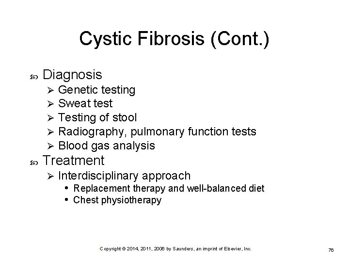 Cystic Fibrosis (Cont. ) Diagnosis Ø Ø Ø Genetic testing Sweat test Testing of