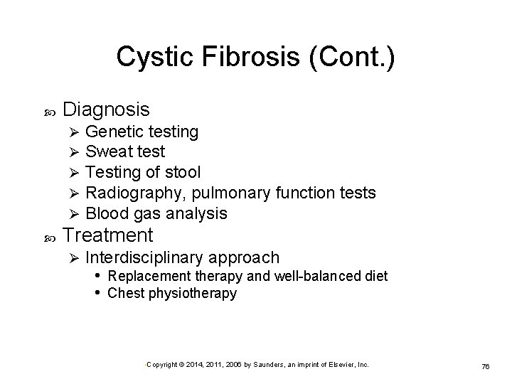 Cystic Fibrosis (Cont. ) Diagnosis Ø Ø Ø Genetic testing Sweat test Testing of