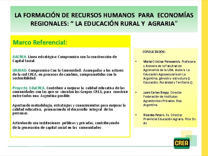 LA FORMACIÓN DE RECURSOS HUMANOS PARA ECONOMÍAS REGIONALES: “ LA EDUCACIÓN RURAL Y AGRARIA”