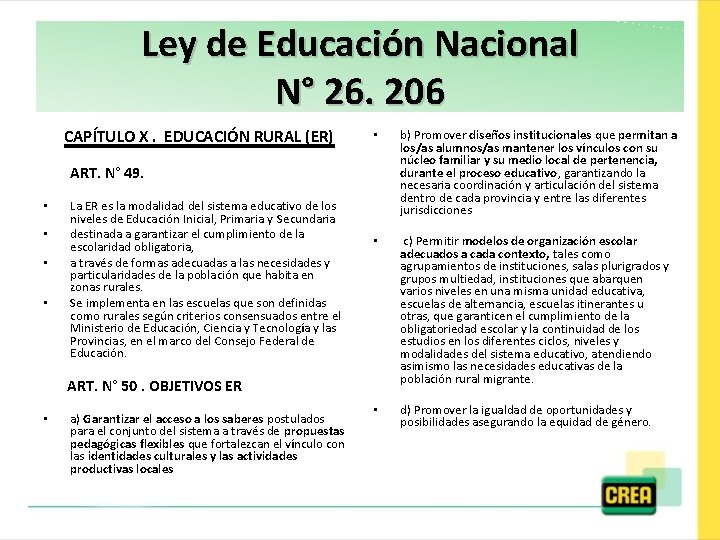 Ley de Educación Nacional N° 26. 206 CAPÍTULO X. EDUCACIÓN RURAL (ER) • b)