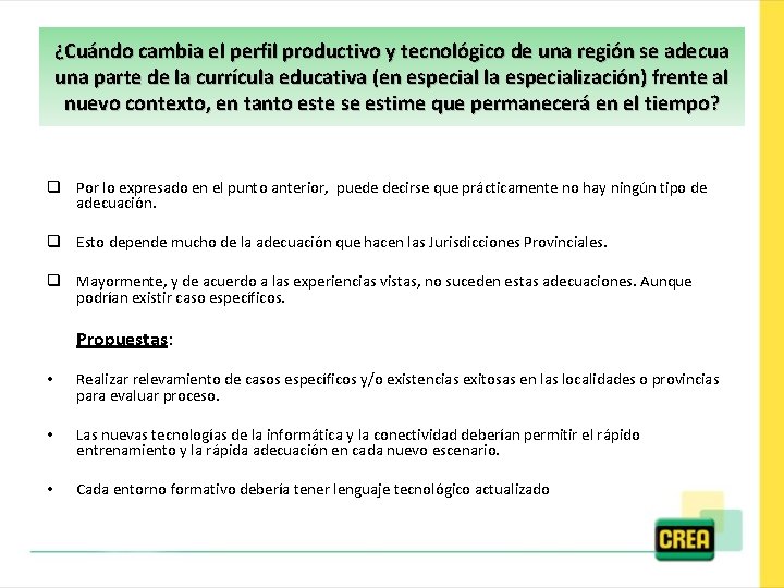 ¿Cuándo cambia el perfil productivo y tecnológico de una región se adecua una parte