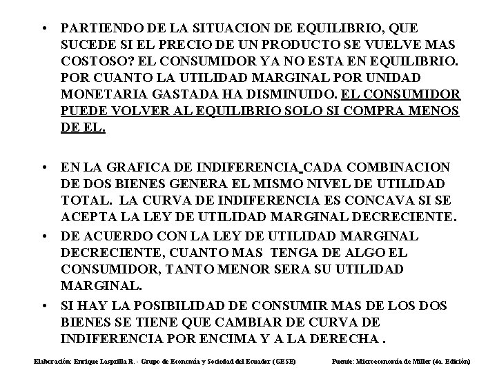  • PARTIENDO DE LA SITUACION DE EQUILIBRIO, QUE SUCEDE SI EL PRECIO DE