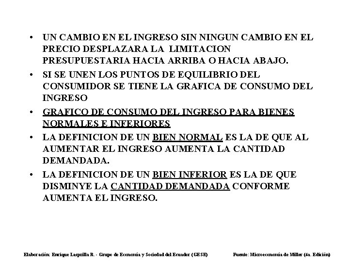  • UN CAMBIO EN EL INGRESO SIN NINGUN CAMBIO EN EL PRECIO DESPLAZARA