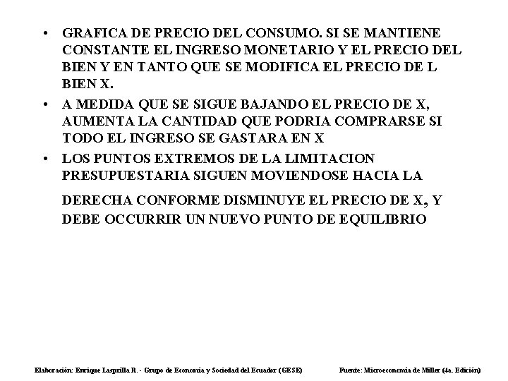  • GRAFICA DE PRECIO DEL CONSUMO. SI SE MANTIENE CONSTANTE EL INGRESO MONETARIO