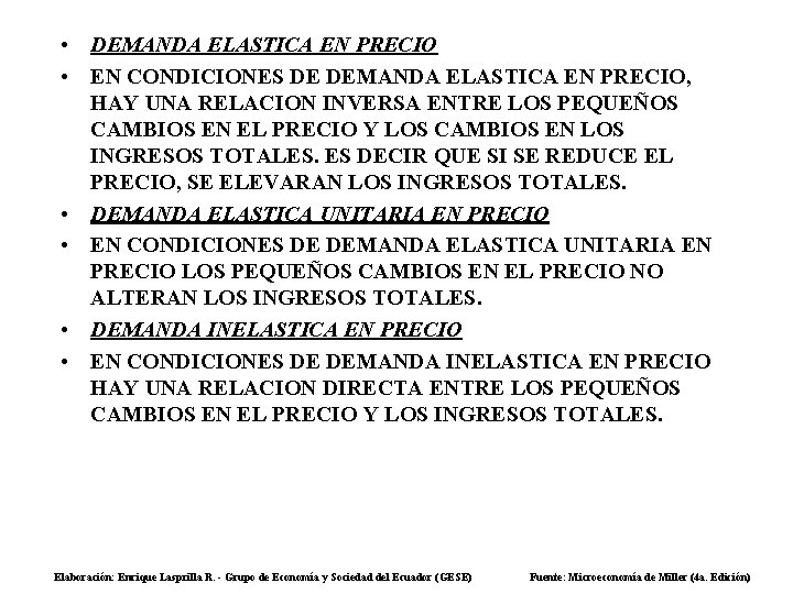  • DEMANDA ELASTICA EN PRECIO • EN CONDICIONES DE DEMANDA ELASTICA EN PRECIO,