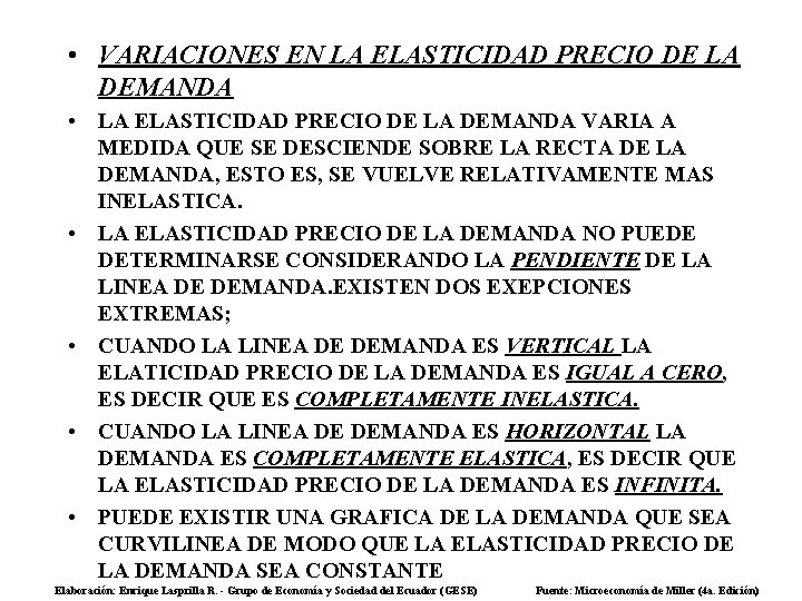  • VARIACIONES EN LA ELASTICIDAD PRECIO DE LA DEMANDA • LA ELASTICIDAD PRECIO