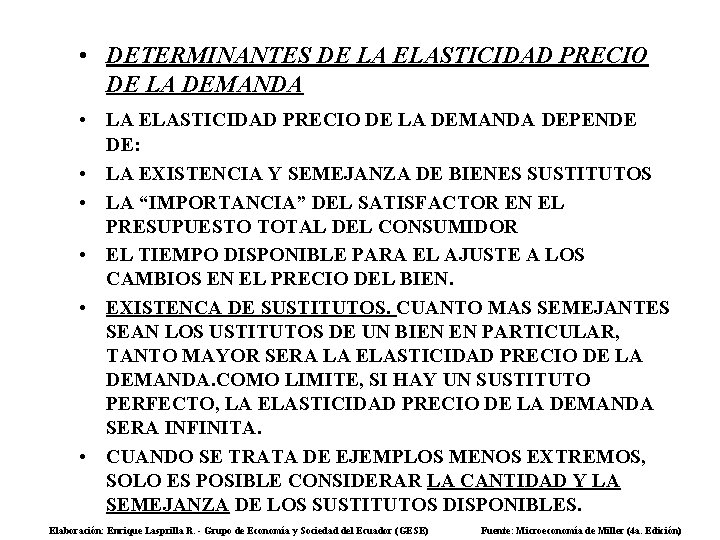  • DETERMINANTES DE LA ELASTICIDAD PRECIO DE LA DEMANDA • LA ELASTICIDAD PRECIO