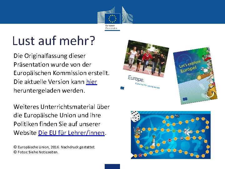 Lust auf mehr? Die Originalfassung dieser Präsentation wurde von der Europäischen Kommission erstellt. Die