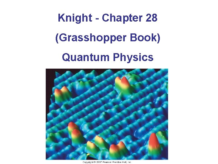 Knight - Chapter 28 (Grasshopper Book) Quantum Physics 