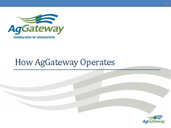 How Ag. Gateway Operates 