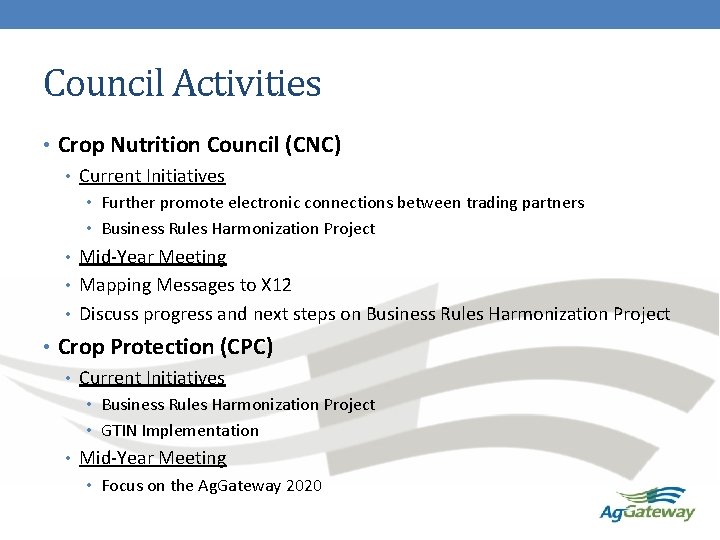 Council Activities • Crop Nutrition Council (CNC) • Current Initiatives • Further promote electronic