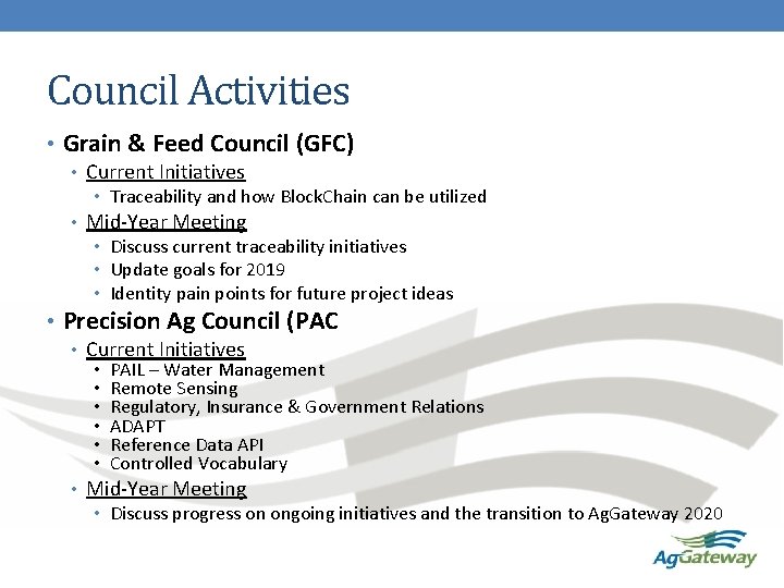 Council Activities • Grain & Feed Council (GFC) • Current Initiatives • Traceability and