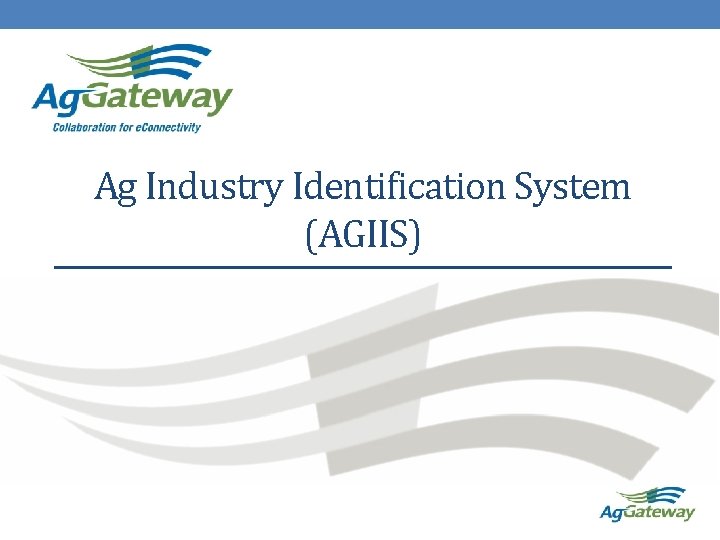 Ag Industry Identification System (AGIIS) 