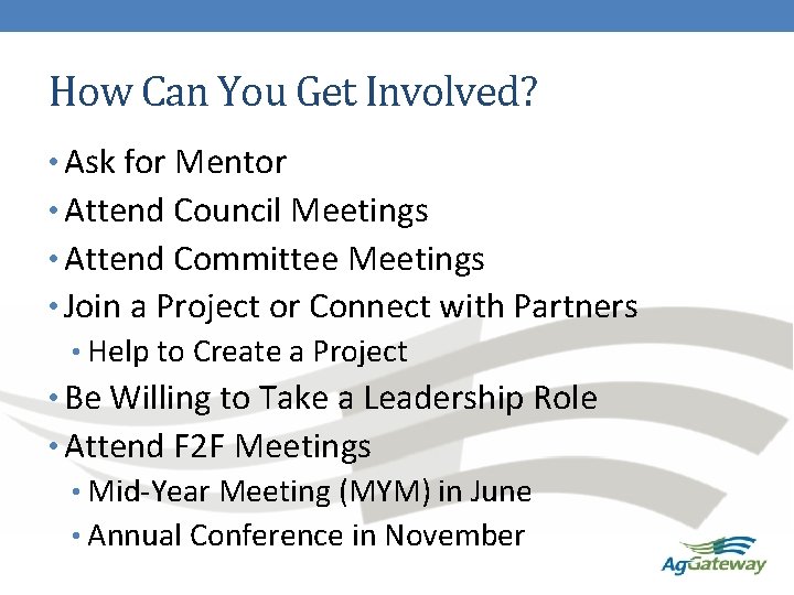 How Can You Get Involved? • Ask for Mentor • Attend Council Meetings •