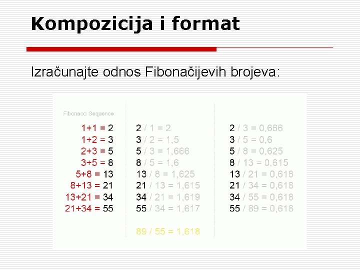 Kompozicija i format Izračunajte odnos Fibonačijevih brojeva: 