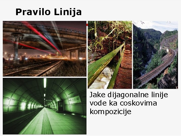 Pravilo Linija Jake dijagonalne linije vode ka coskovima kompozicije 