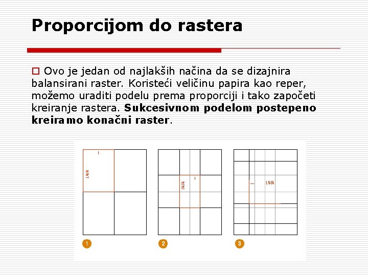 Proporcijom do rastera o Ovo je jedan od najlakših načina da se dizajnira balansirani