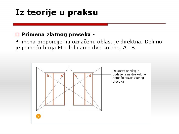 Iz teorije u praksu o Primena zlatnog preseka Primena proporcije na označenu oblast je