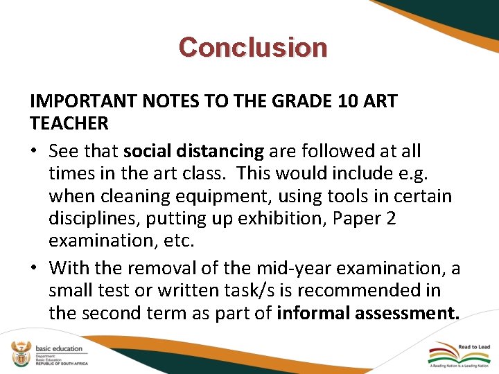 Conclusion IMPORTANT NOTES TO THE GRADE 10 ART TEACHER • See that social distancing
