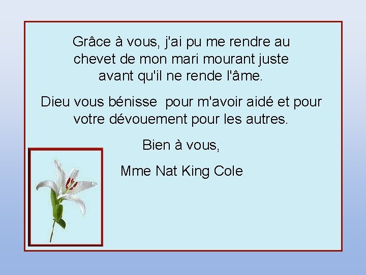 Grâce à vous, j'ai pu me rendre au chevet de mon mari mourant juste Grâce à vous, j'ai pu me rendre au chevet de mon mari mourant juste