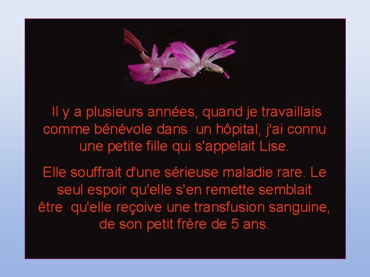 Il y a plusieurs années, quand je travaillais comme bénévole dans un hôpital, Il y a plusieurs années, quand je travaillais comme bénévole dans un hôpital,