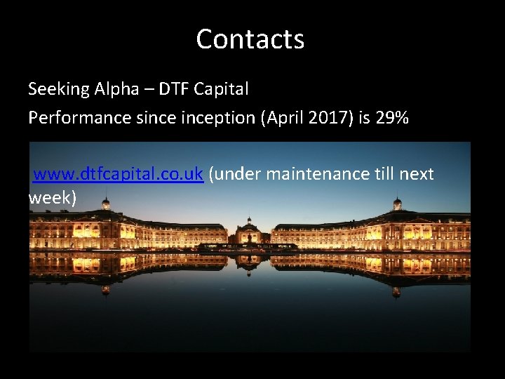 Contacts Seeking Alpha – DTF Capital Performance sinception (April 2017) is 29% www. dtfcapital.
